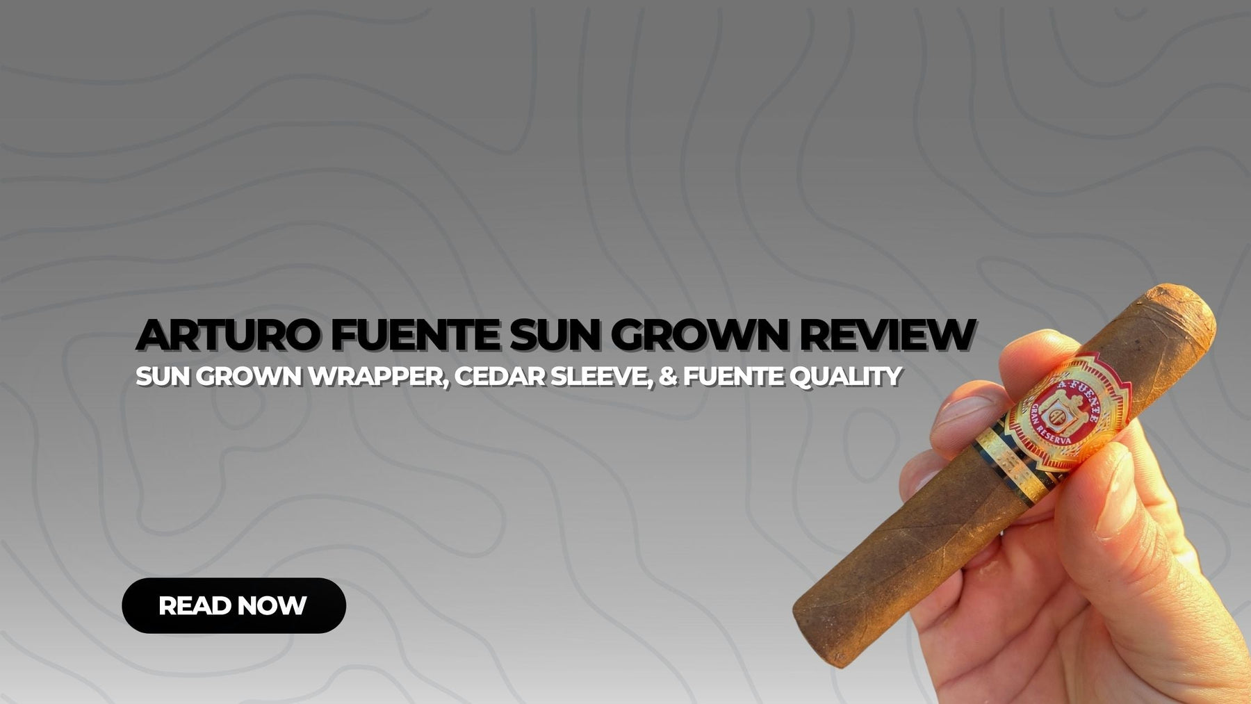 Arturo Fuente Sun Grown Chateau Fuente Review
