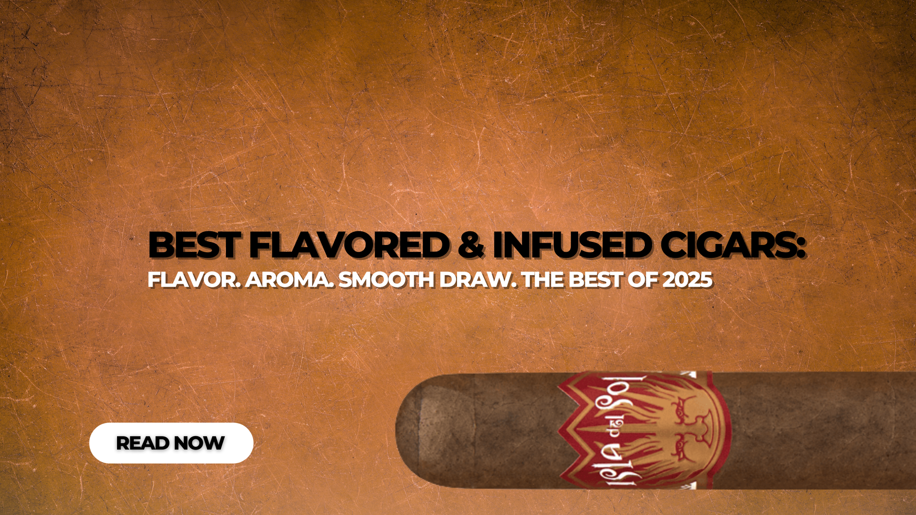Best Flavored & Infused Cigars of 2025
