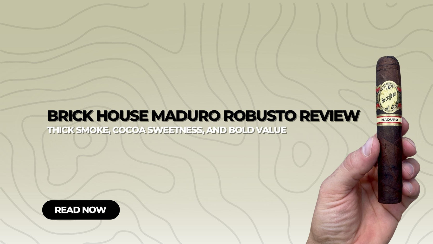 Brick House Maduro Robusto Review
