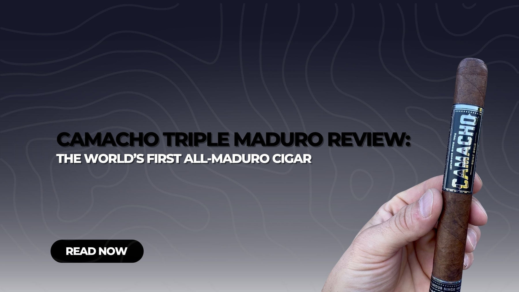 Camacho Triple Maduro Review