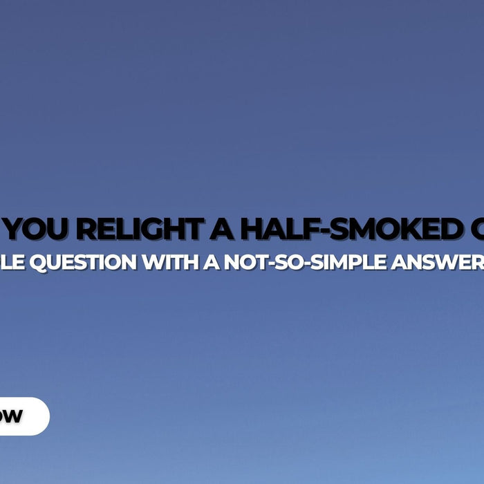 Can You Relight a Half-Smoked Cigar