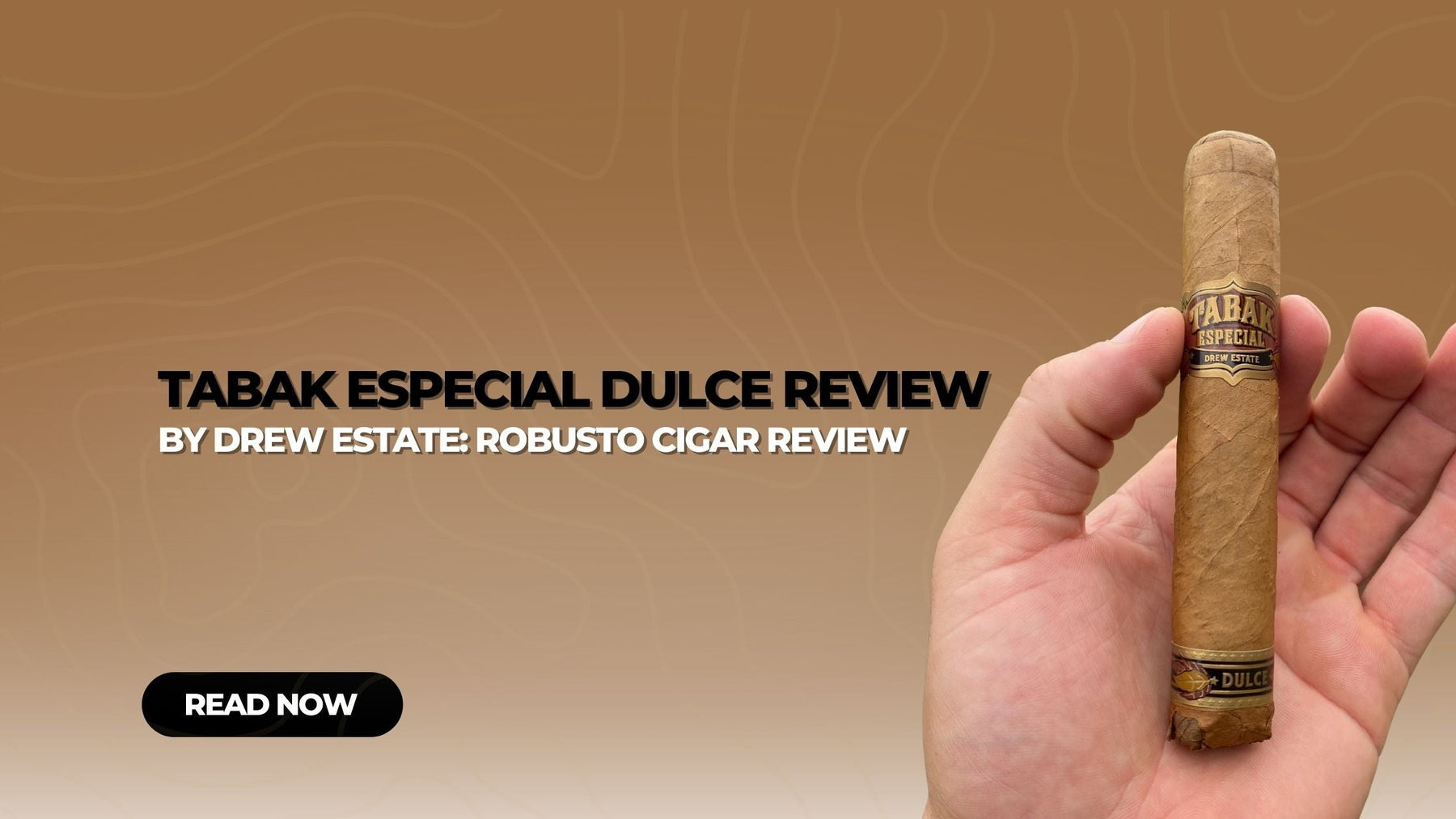 Drew Estate Tabak Especial Dulce Cigar Review