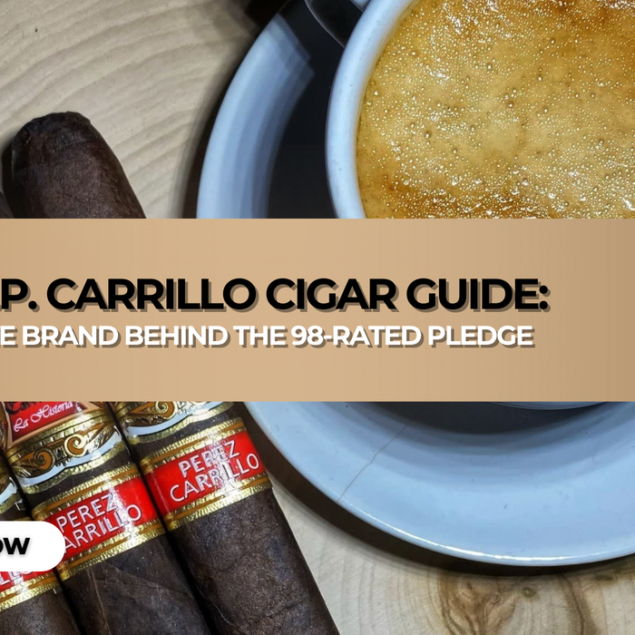 E.P. Carrillo Cigar Guide