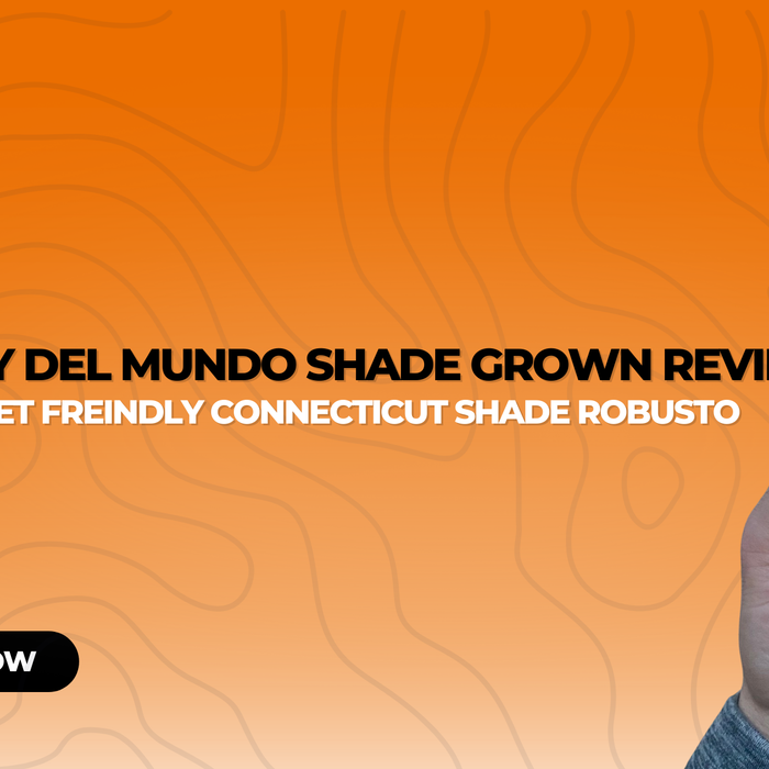 El Rey Del Mundo Shade Grown Review