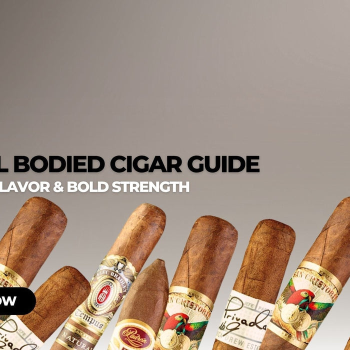 Full Bodied Cigar Guide