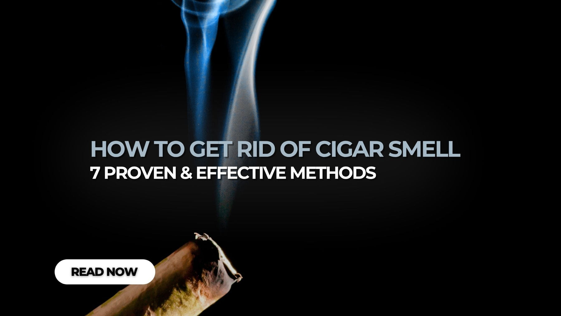 How to Get Rid of Cigar Smell