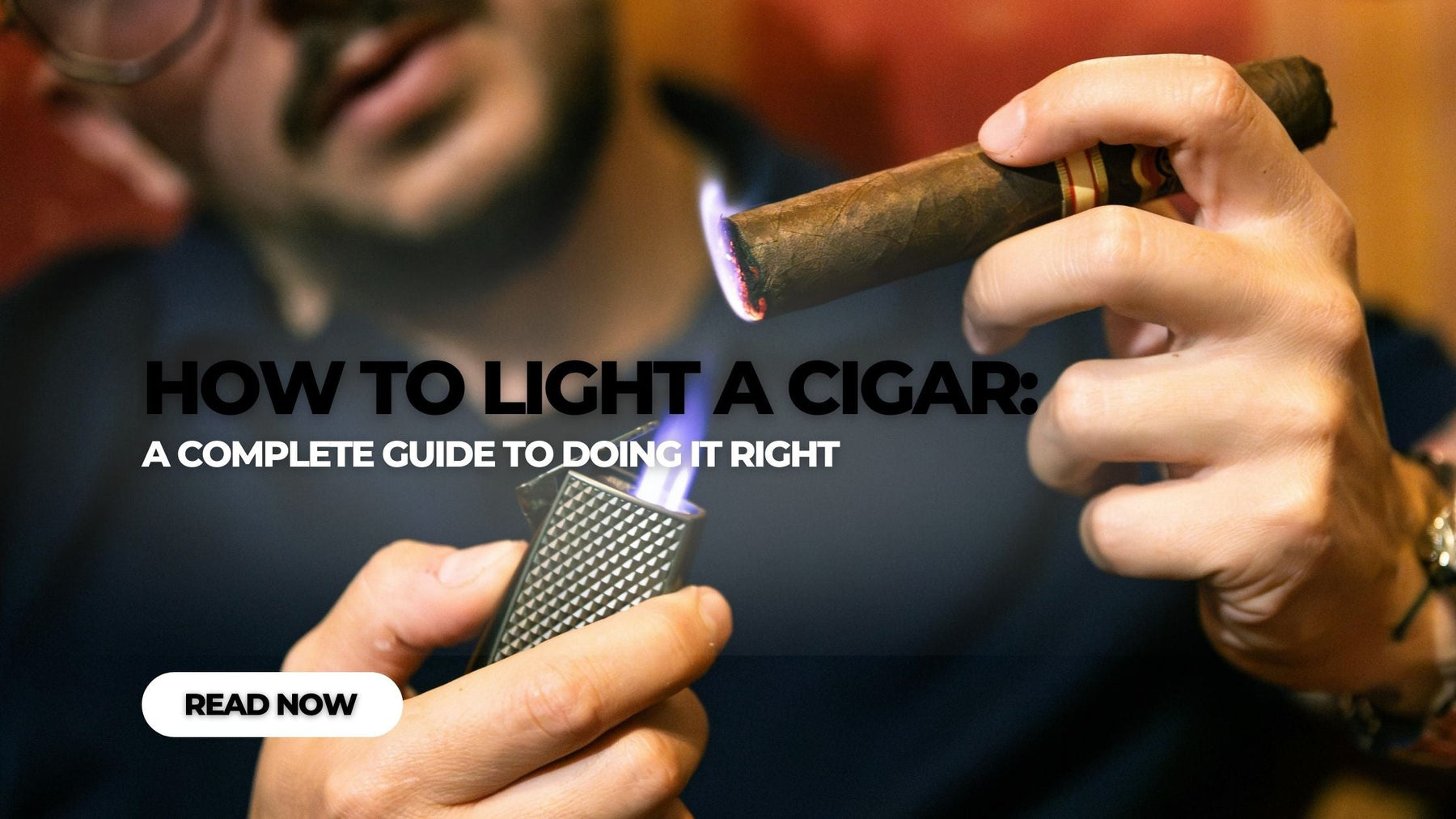 How to Light a Cigar