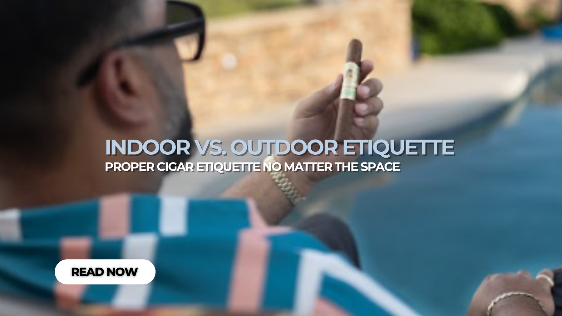 Indoor vs. Outdoor Cigar Etiquette
