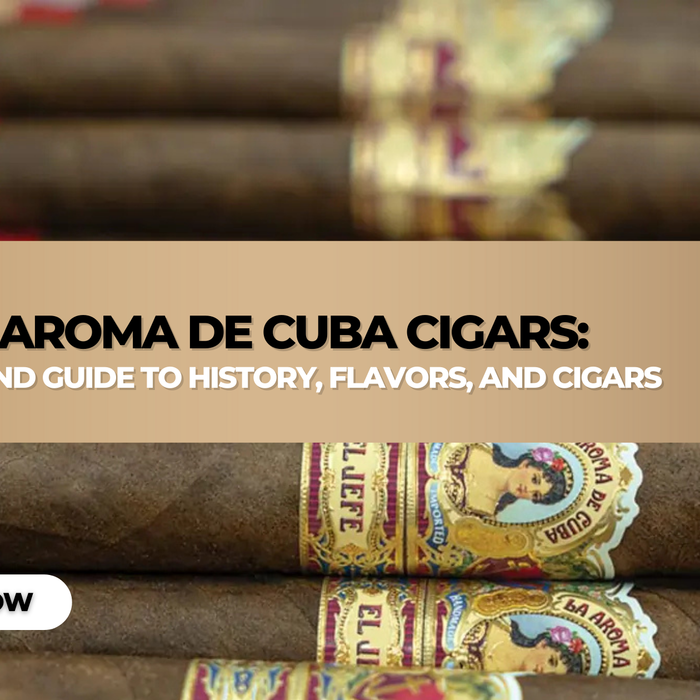 La Aroma de Cuba Cigars Brand Guide