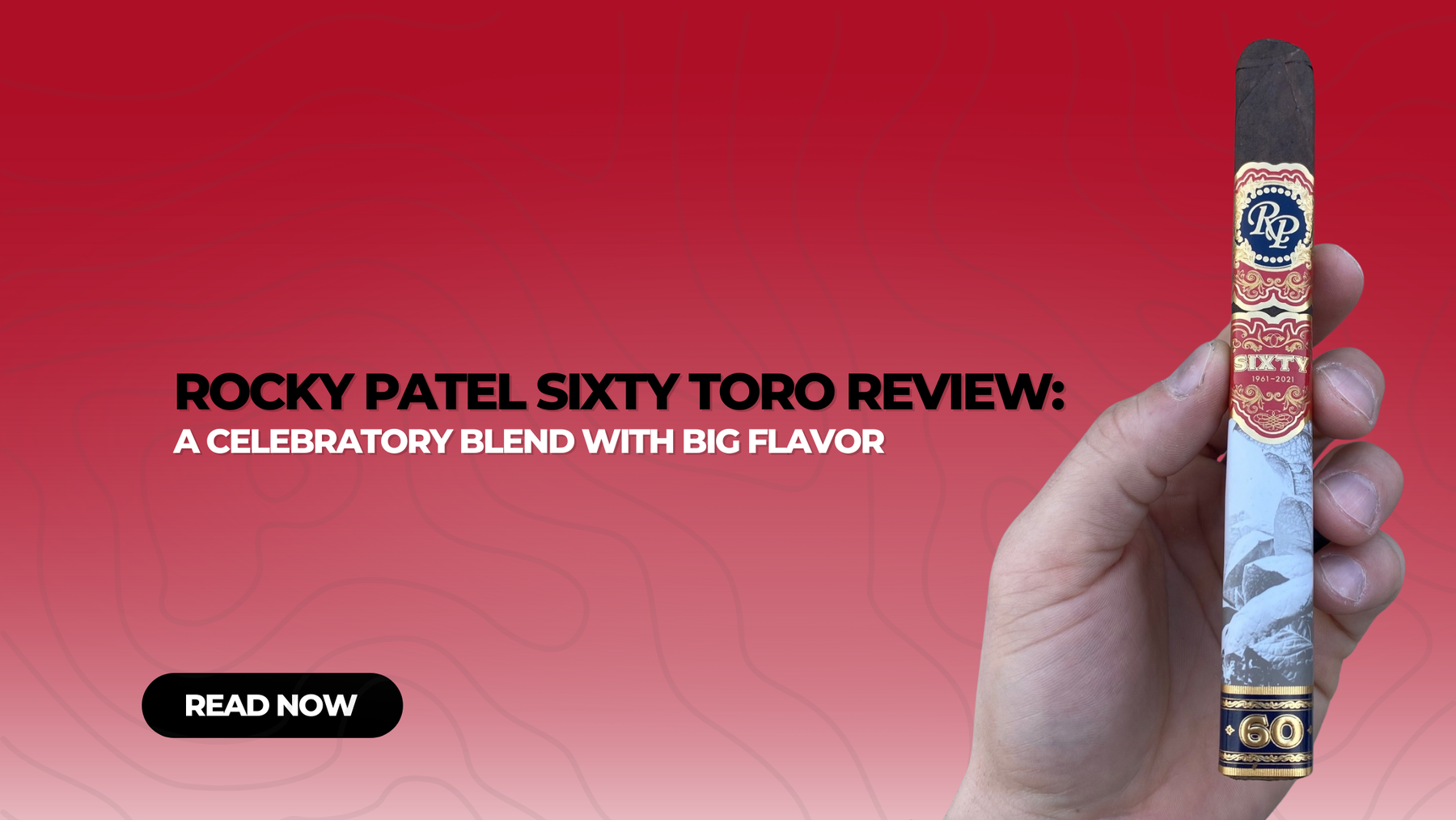 Rocky Patel Sixty Toro Review
