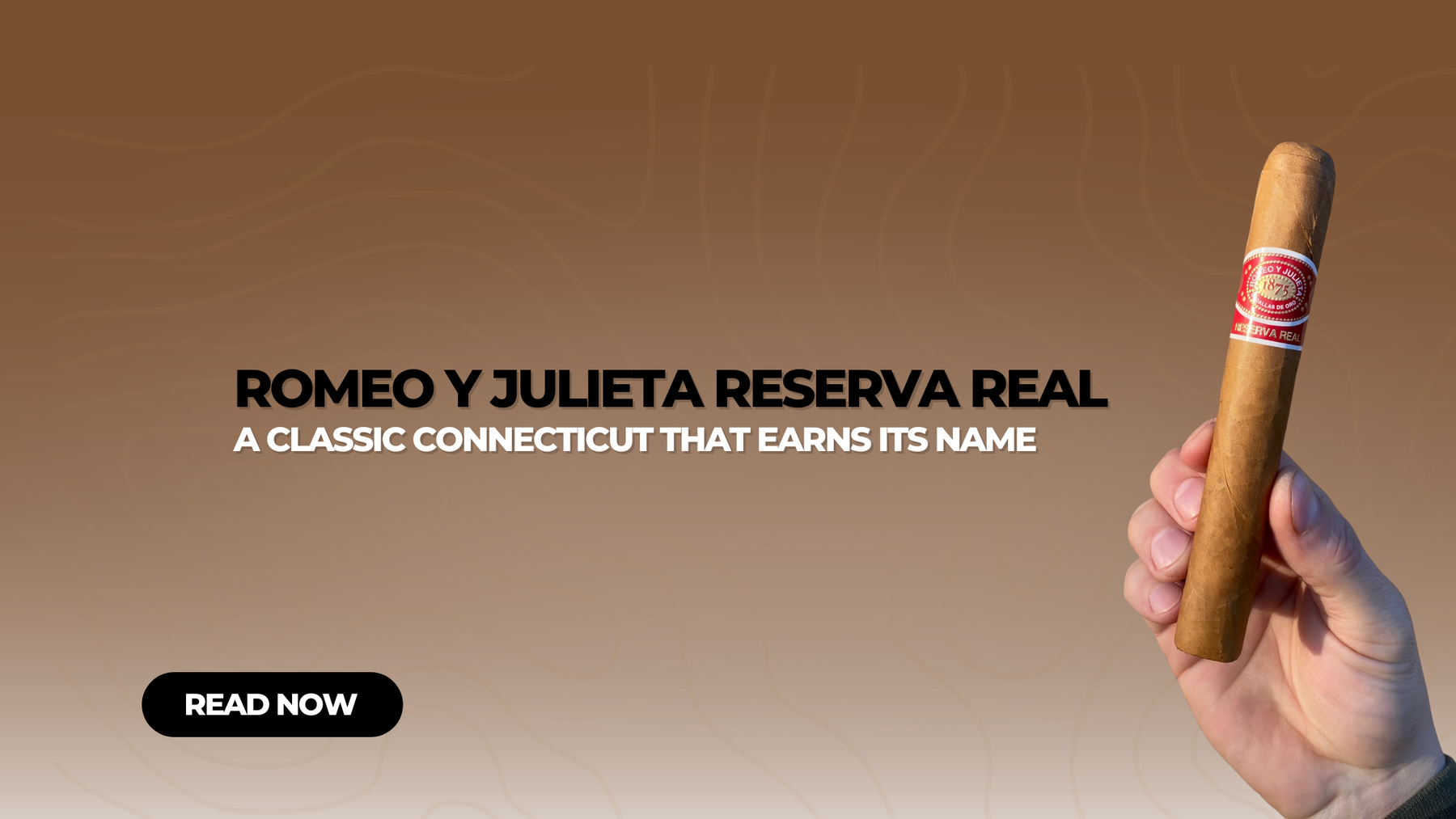 Romeo y Julieta Reserva Real Review