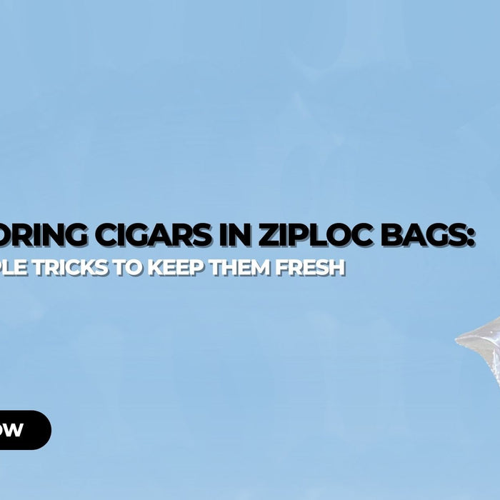 Storing Cigars in a Ziploc Bag