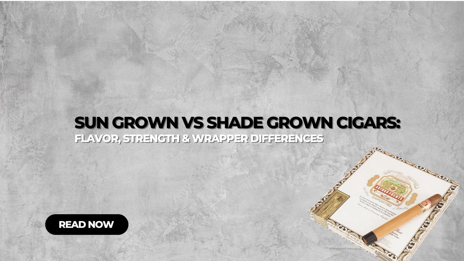 Sun Grown vs Shade Grown Cigars
