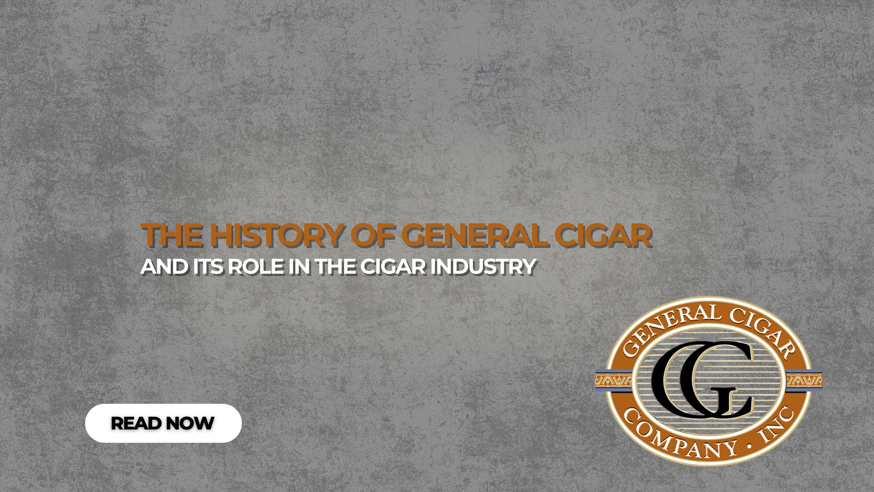 The History of General Cigar