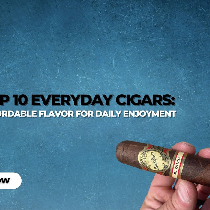 Top 10 Everyday Cigars