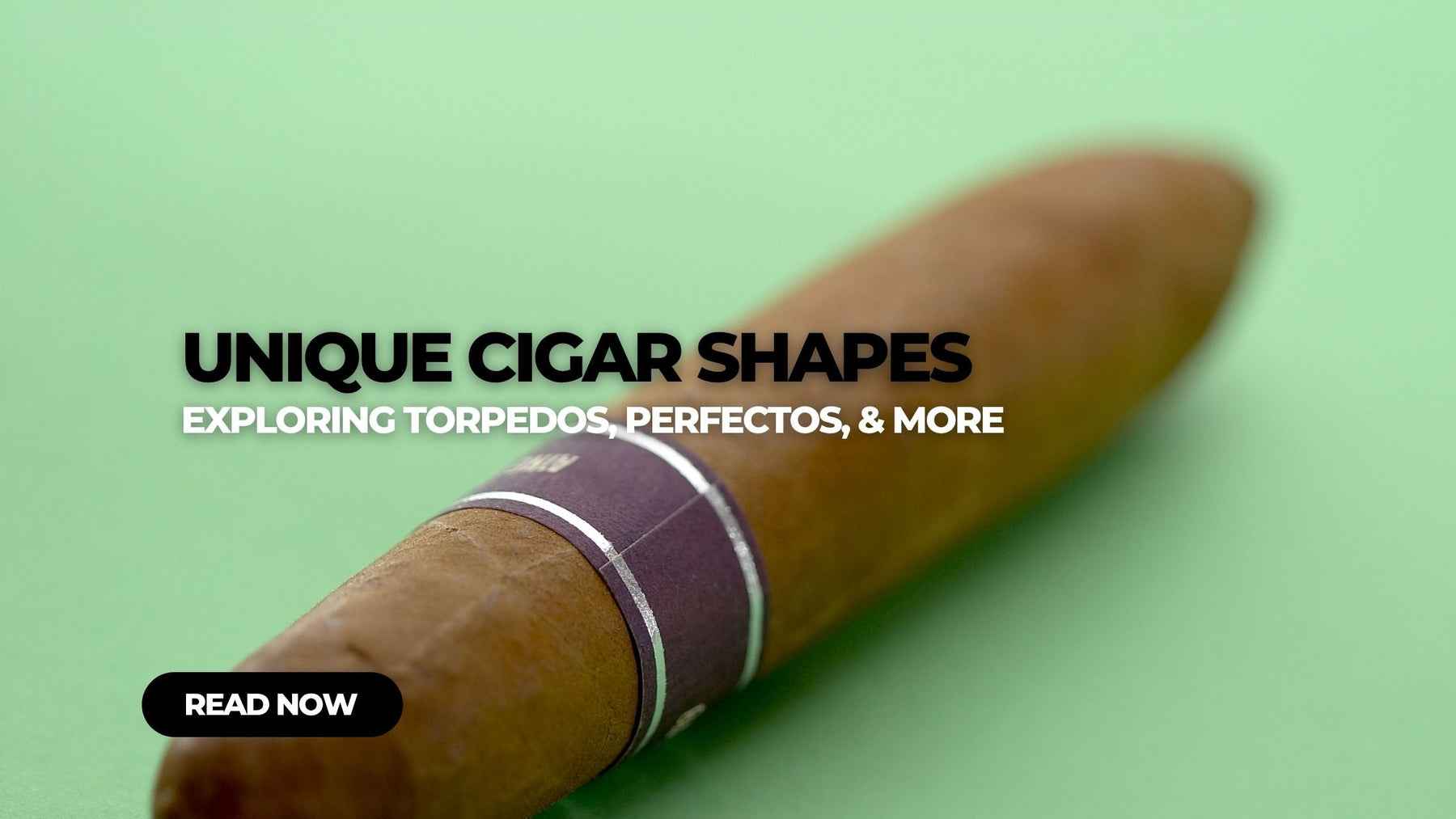 Unique Cigar Shapes Figurado