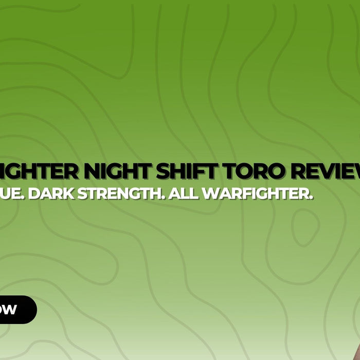 Warfighter Night Shift Toro Review
