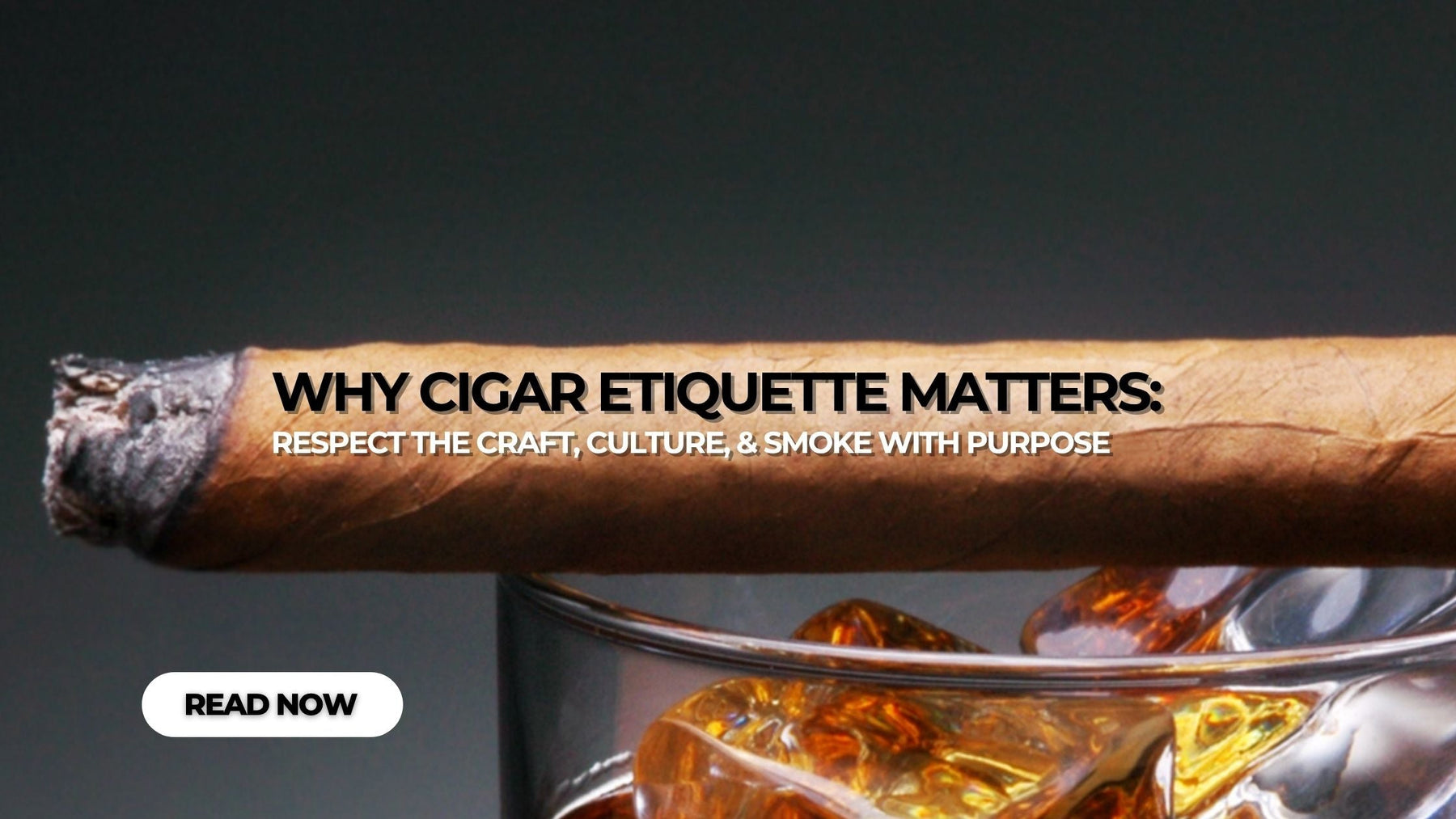 Why Cigar Etiquette Matters